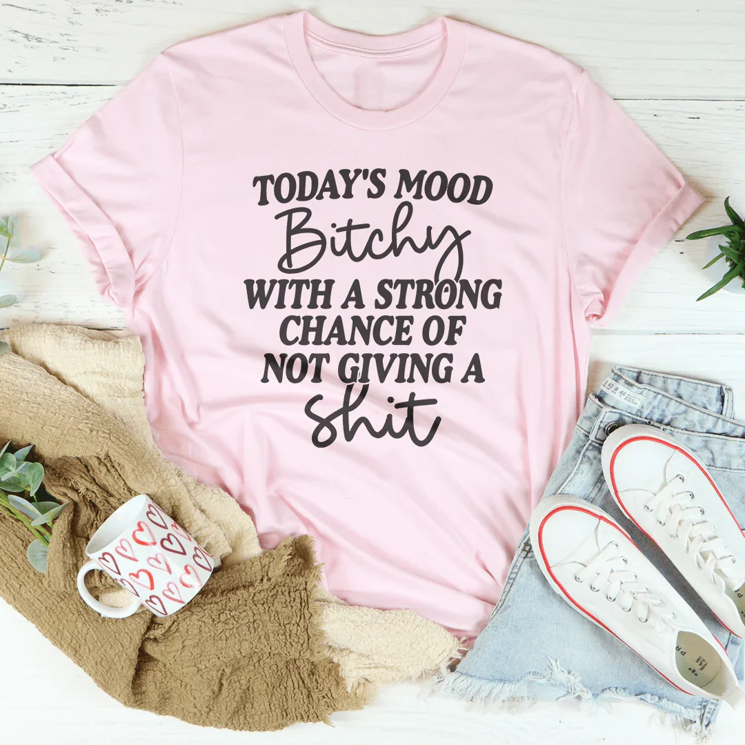 Today's Mood B-tchy With A Strong Chance Of Not Giving A product image 3