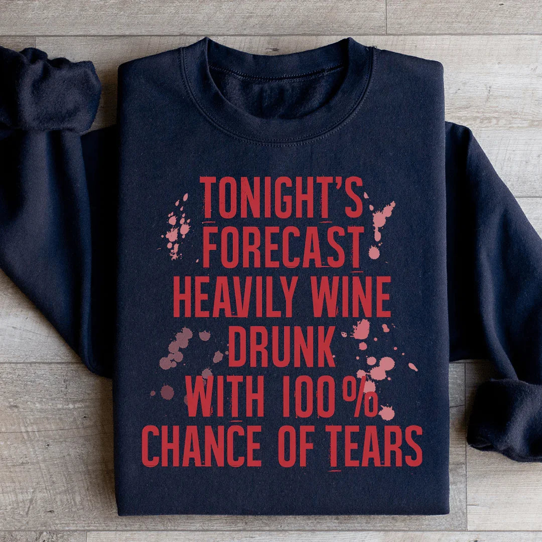 Tonight's Forecast Heavily Wine Drunk Sweatshirt product image 2
