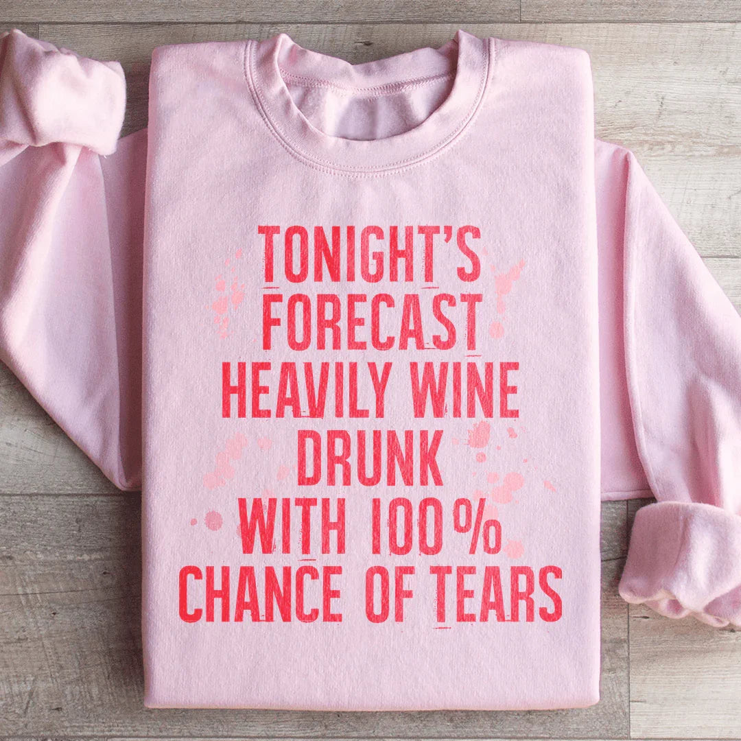 Tonight's Forecast Heavily Wine Drunk Sweatshirt product image 3