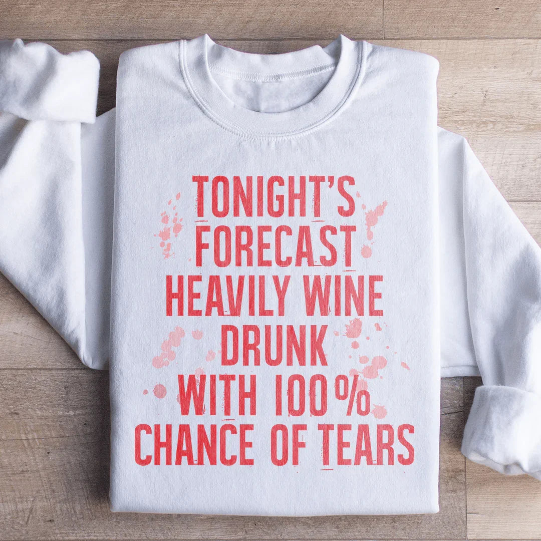 Tonight's Forecast Heavily Wine Drunk Sweatshirt product image 4