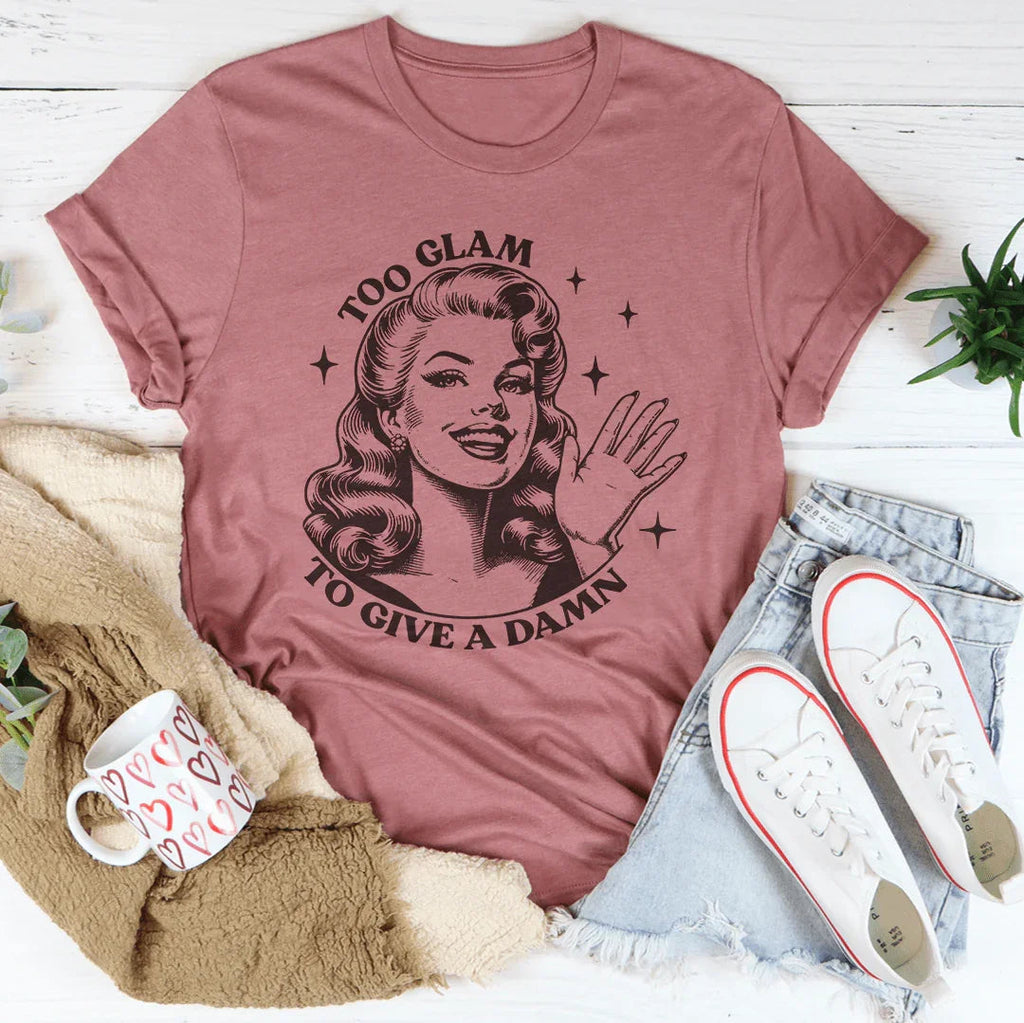 Too Glam To Give A Damn Tee product image 2