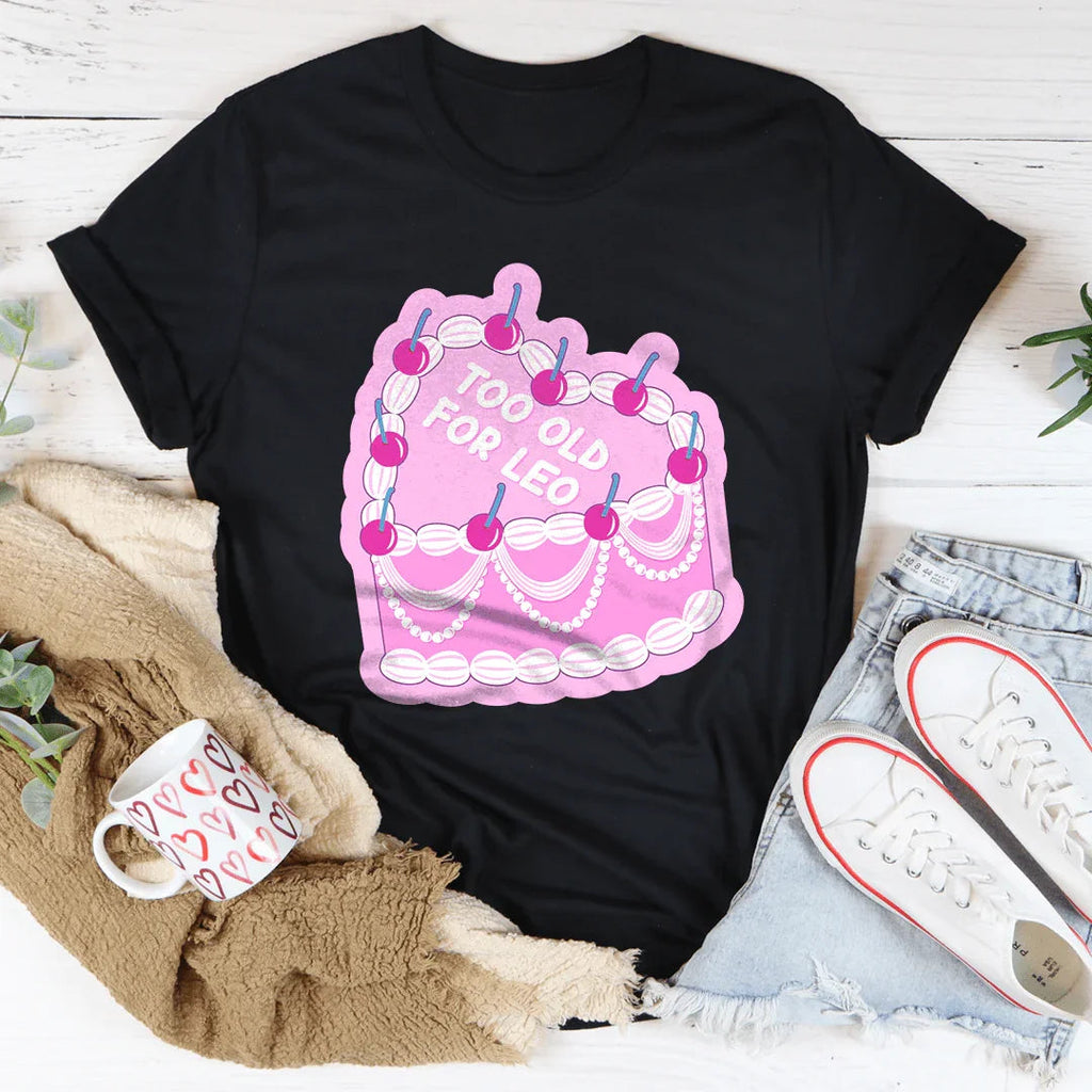 Too Old For Leo Tee product image 1