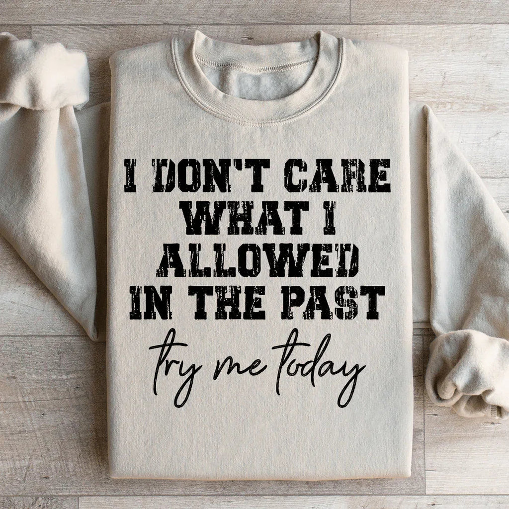 Try Me Today Sweatshirt product image 1