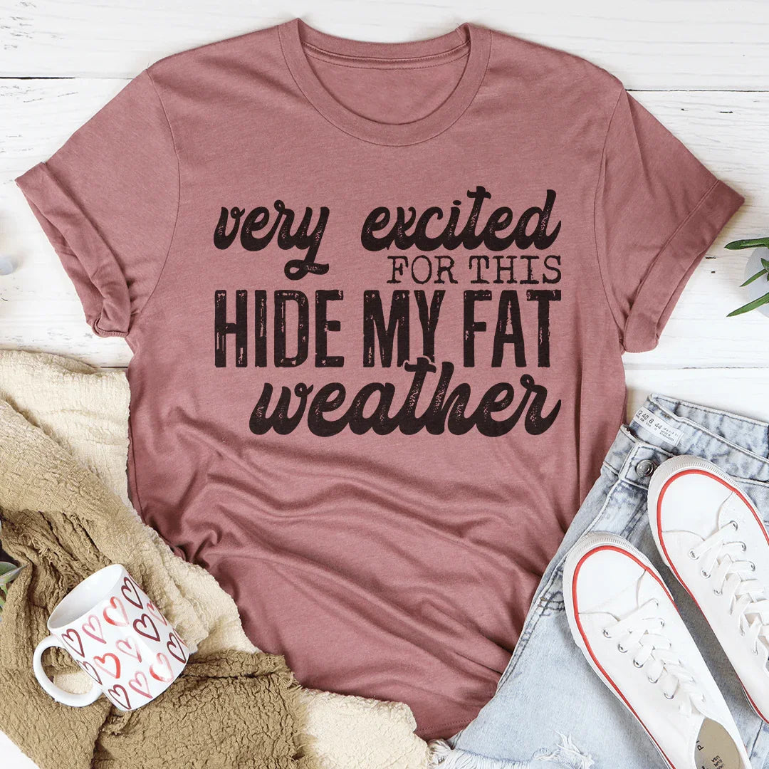 Very Excited For This Weather Tee product image 3