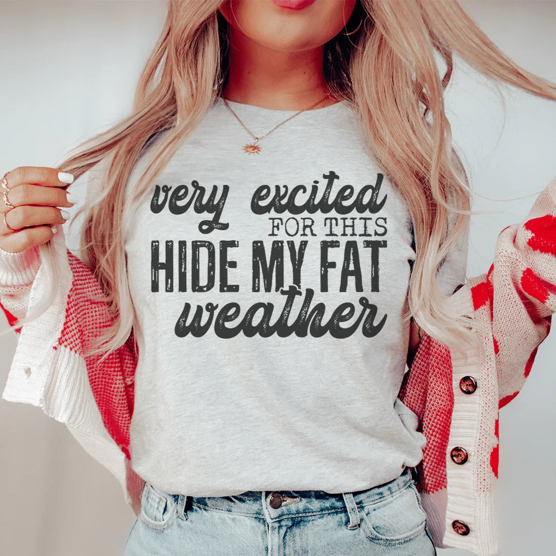 Very Excited For This Weather Tee product image 1