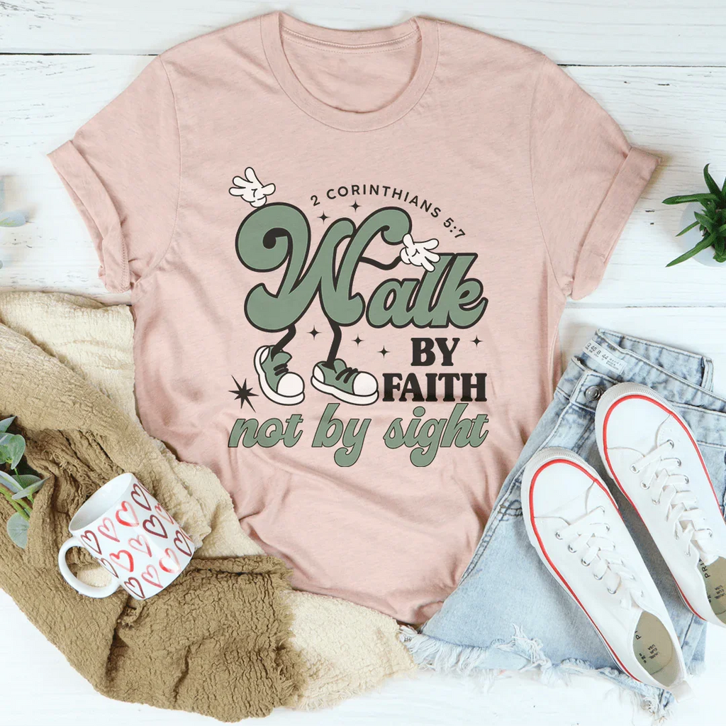 Walk By Faith Not By Sight Tee product image 1