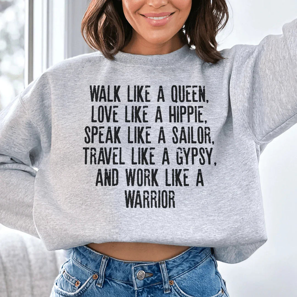 Walk Like A Queen Love A Hippie Speak A Sailor Sweatshirt product image 1