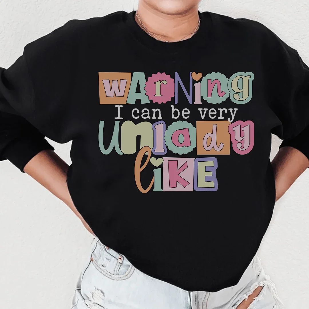 Warning I Can Be Very Unlady Like Sweatshirt product image 3