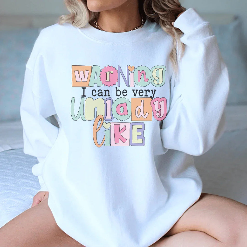 Warning I Can Be Very Unlady Like Sweatshirt product image 1