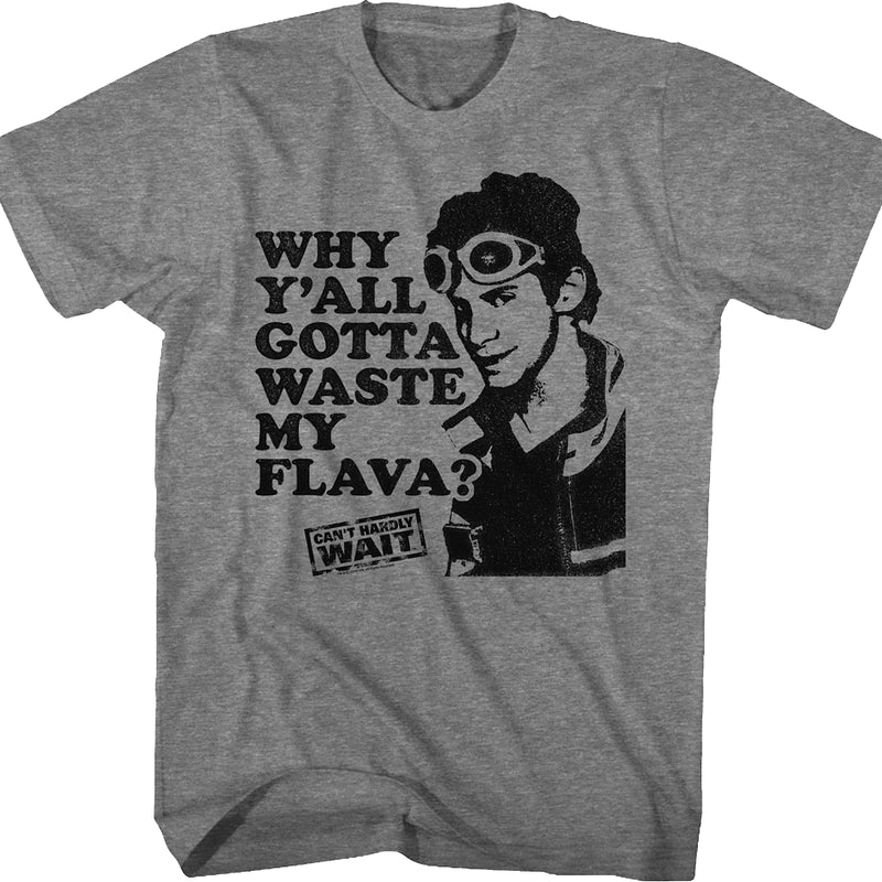 Waste My Flava Can't Hardly Wait T-Shirt product image 1