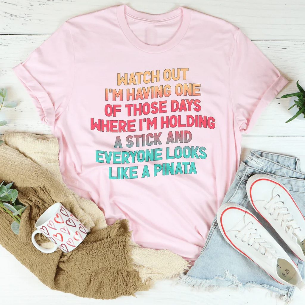 Watch Out I'm Having One of Those Days Tee product image 1