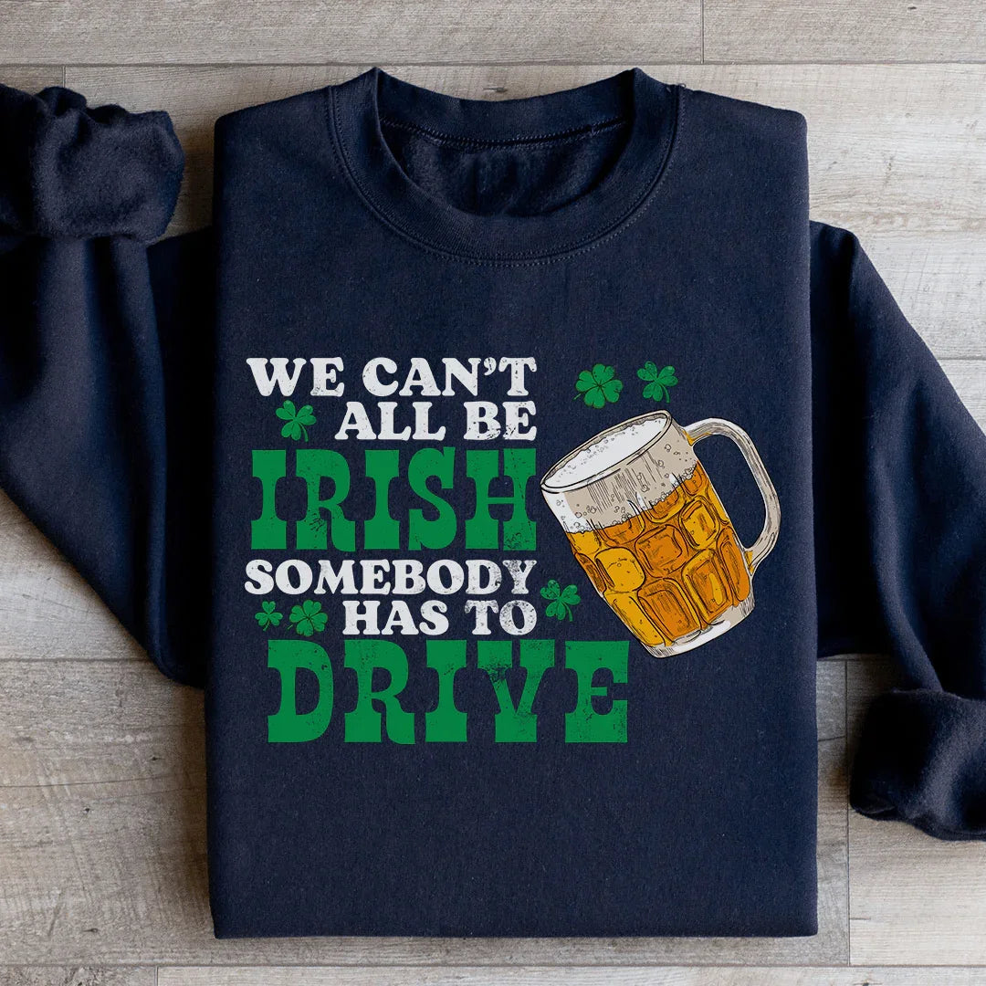 We Can't All Be Irish Sweatshirt product image 1
