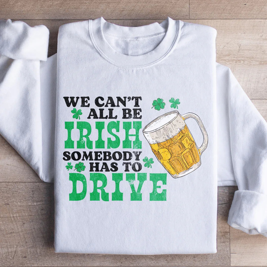 We Can't All Be Irish Sweatshirt product image 2
