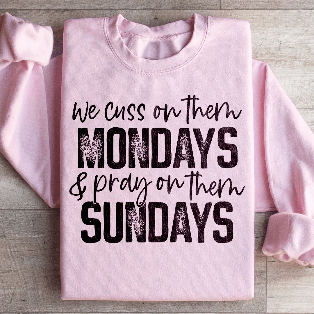 We Cuss On Them Monday & Pray On Sundays Sweatshirt product image 4