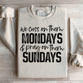 We Cuss On Them Monday & Pray On Sundays Sweatshirt product image 1