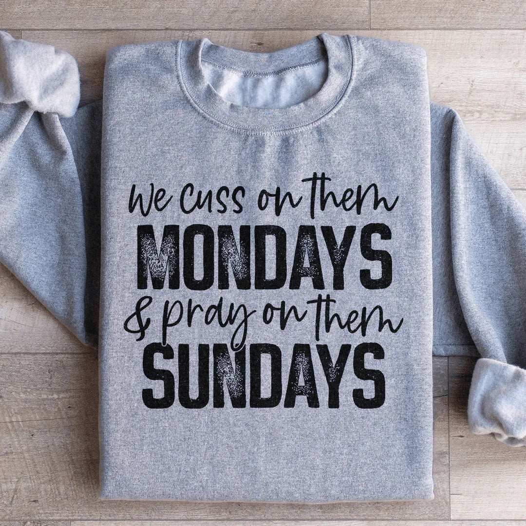We Cuss On Them Monday & Pray On Sundays Sweatshirt product image 3