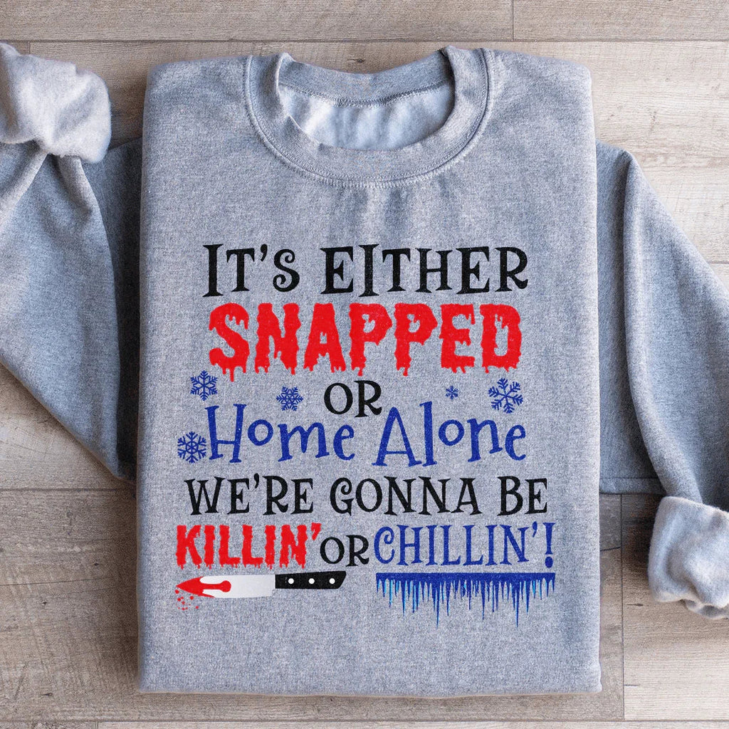 We're Gonna Be Killin' Or Chilling Christmas Sweatshirt product image 1