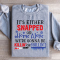 We're Gonna Be Killin' Or Chilling Christmas Sweatshirt product image 1