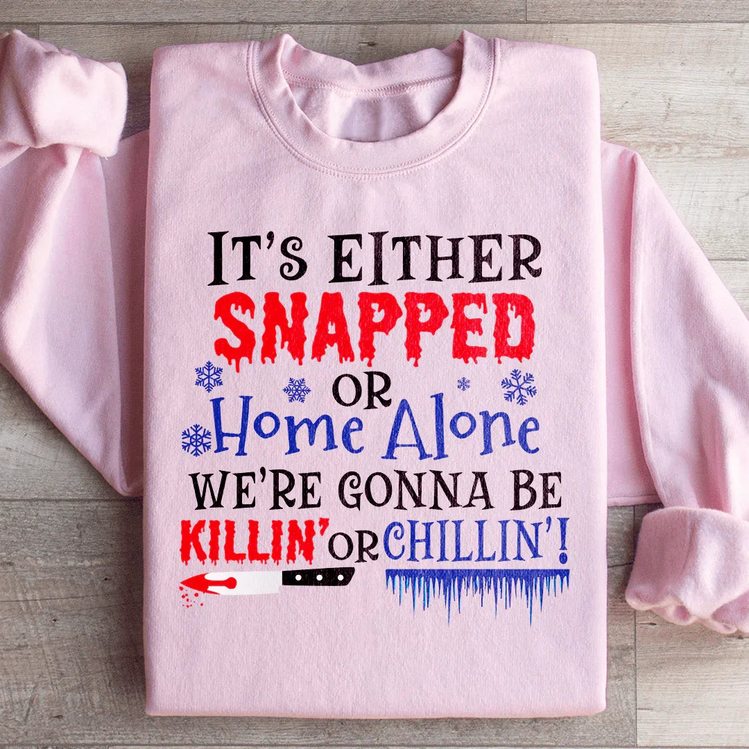 We're Gonna Be Killin' Or Chilling Christmas Sweatshirt product image 3