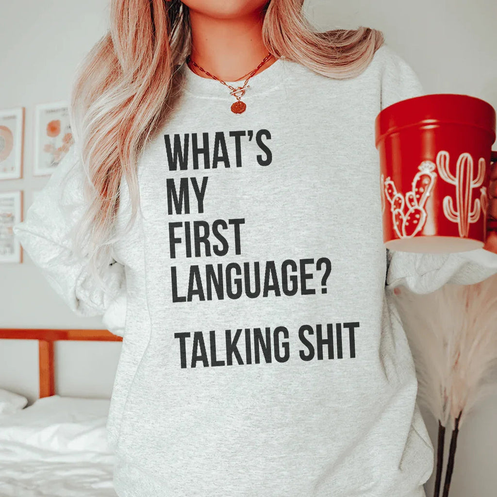 What Is My First Language Sweatshirt product image 2