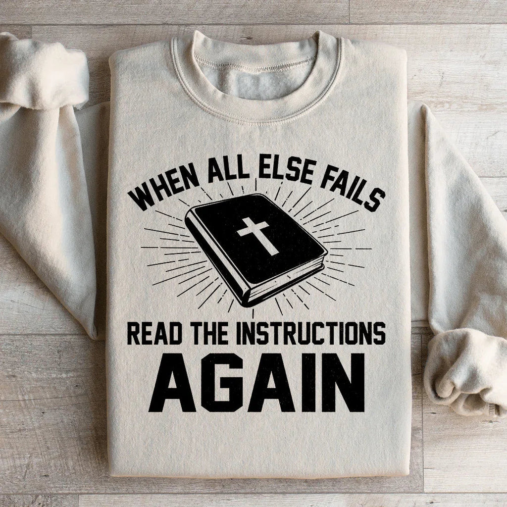 When All Else Fails Read The Instructions Again Sweatshirt product image 1