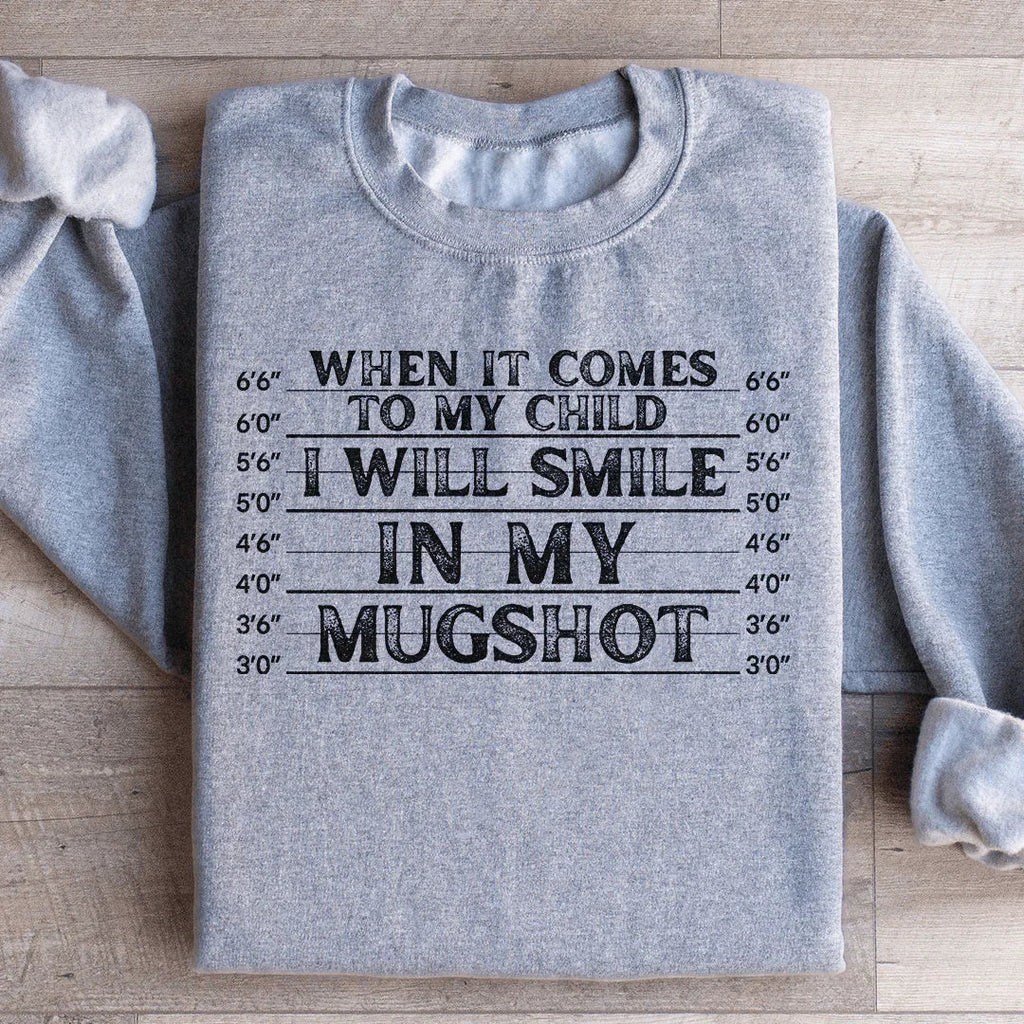 When It Comes To My Child I Will Smile In My Mugshot product image 3