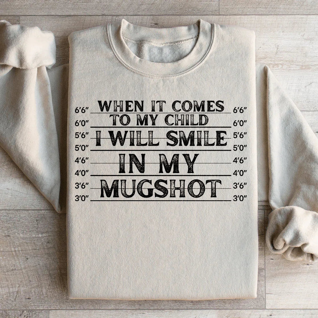 When It Comes To My Child I Will Smile In My Mugshot product image 2