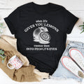 When Life Gives You Lemons Squeeze Them Into People's Eyes product image 1