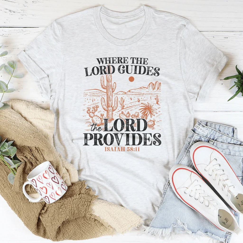 Where The Lord Guides Provides Isaiah 58:11 Tee product image 5