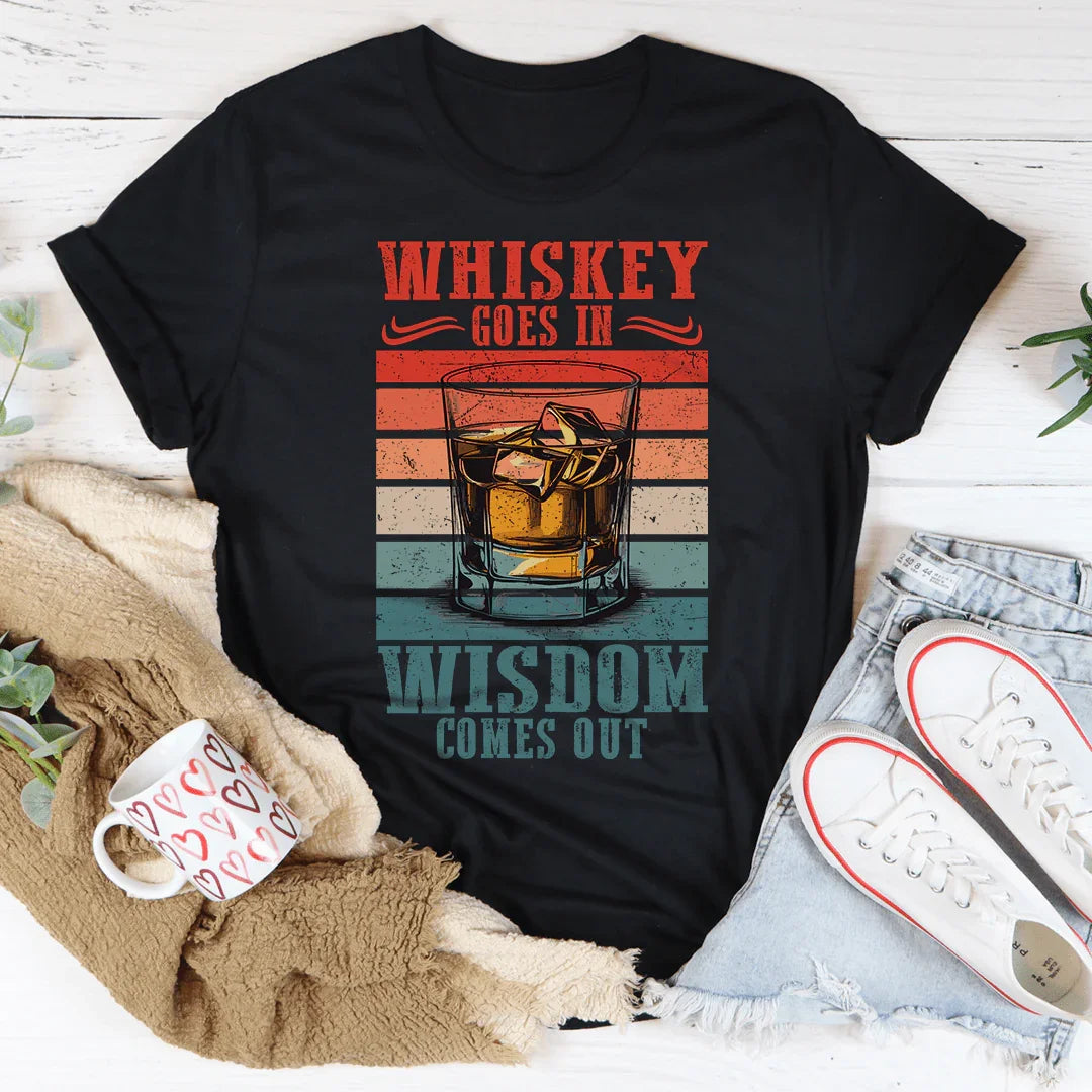 Whiskey goes in wisdom comes out Tee product image 4