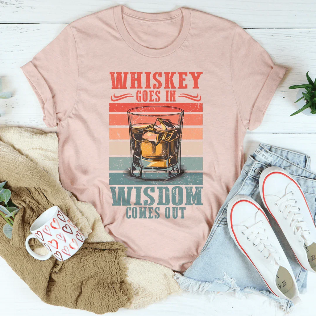 Whiskey goes in wisdom comes out Tee product image 2