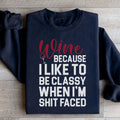 \"Wine Because I Like To Be Classy When I'm Shit Faced\" – product image 1