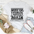 Woke Up Expensive And Difficult Again It's The Consistency product image 1