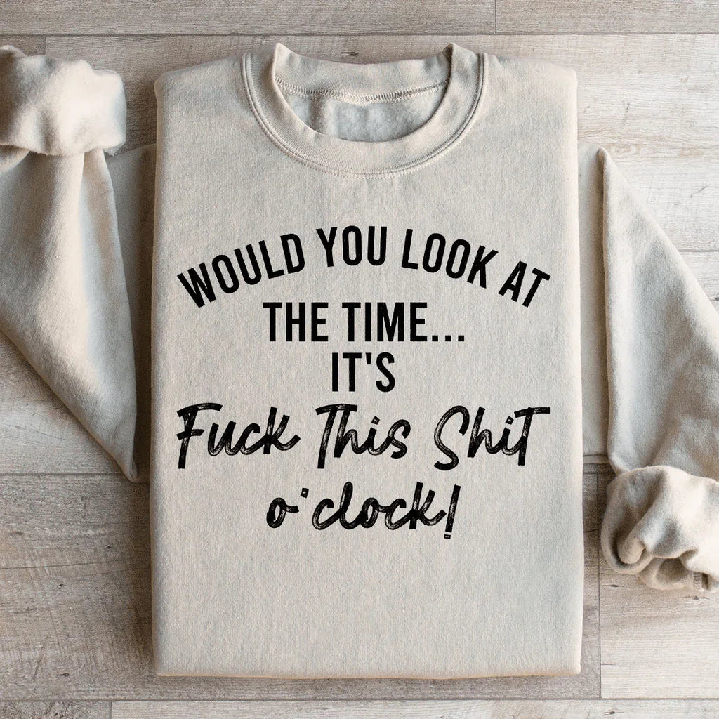 Would You Look At The Time Sweatshirt product image 3