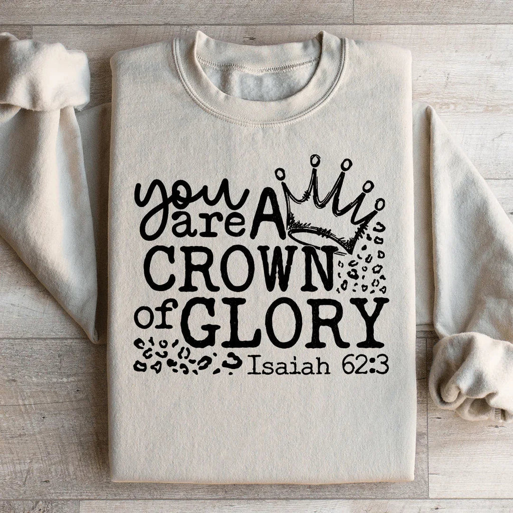 You Are A Crown Of Glory Sweatshirt product image 2