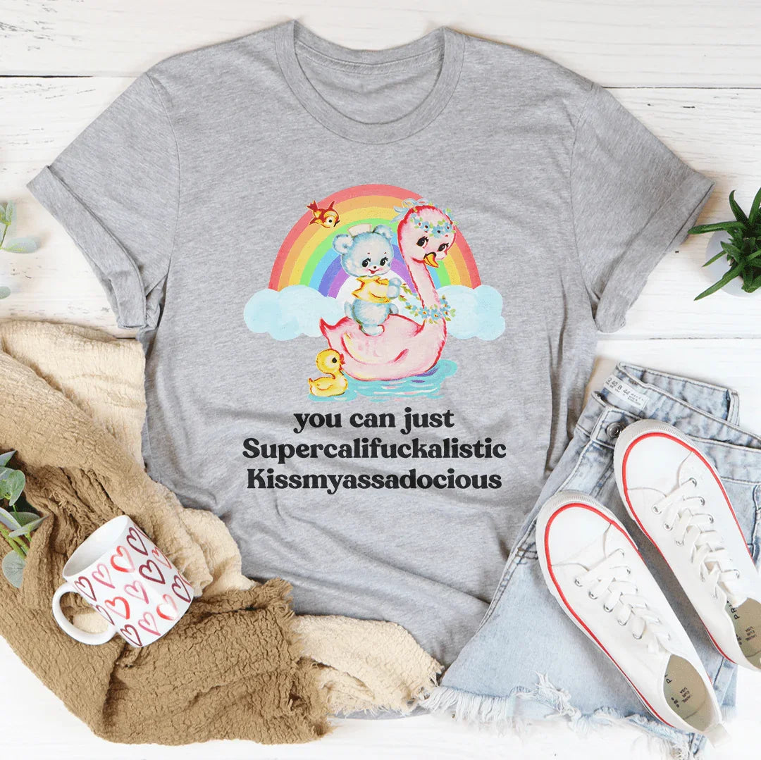 You Can Just Supercalifuckalistic Tee product image 4