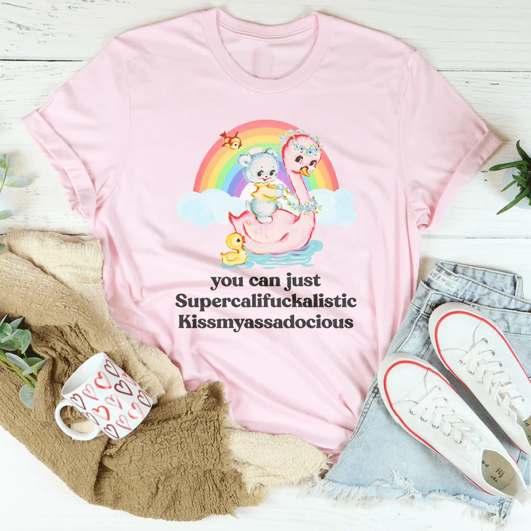 You Can Just Supercalifuckalistic Tee product image 2