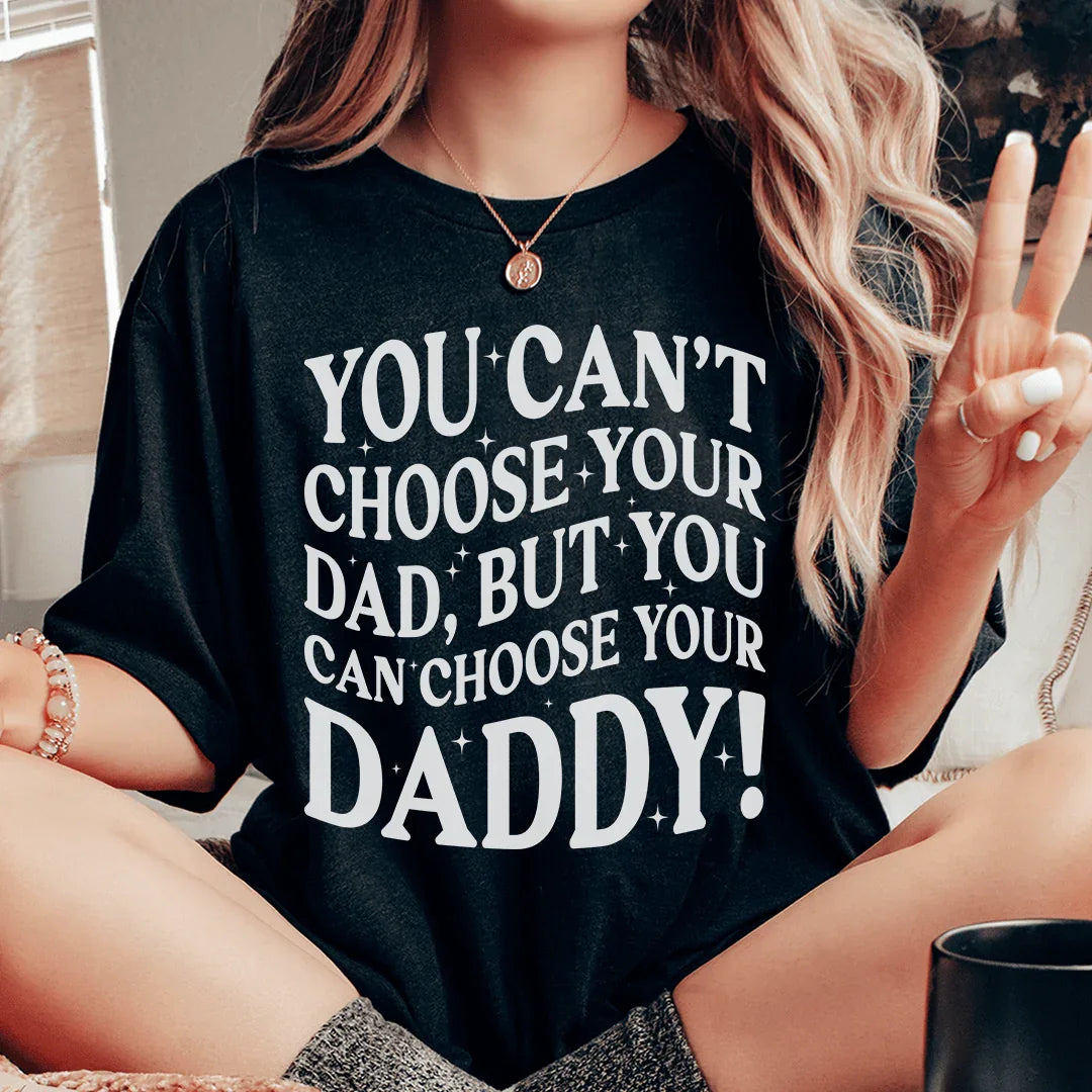 You Can't Choose Your Dad Tee product image 1
