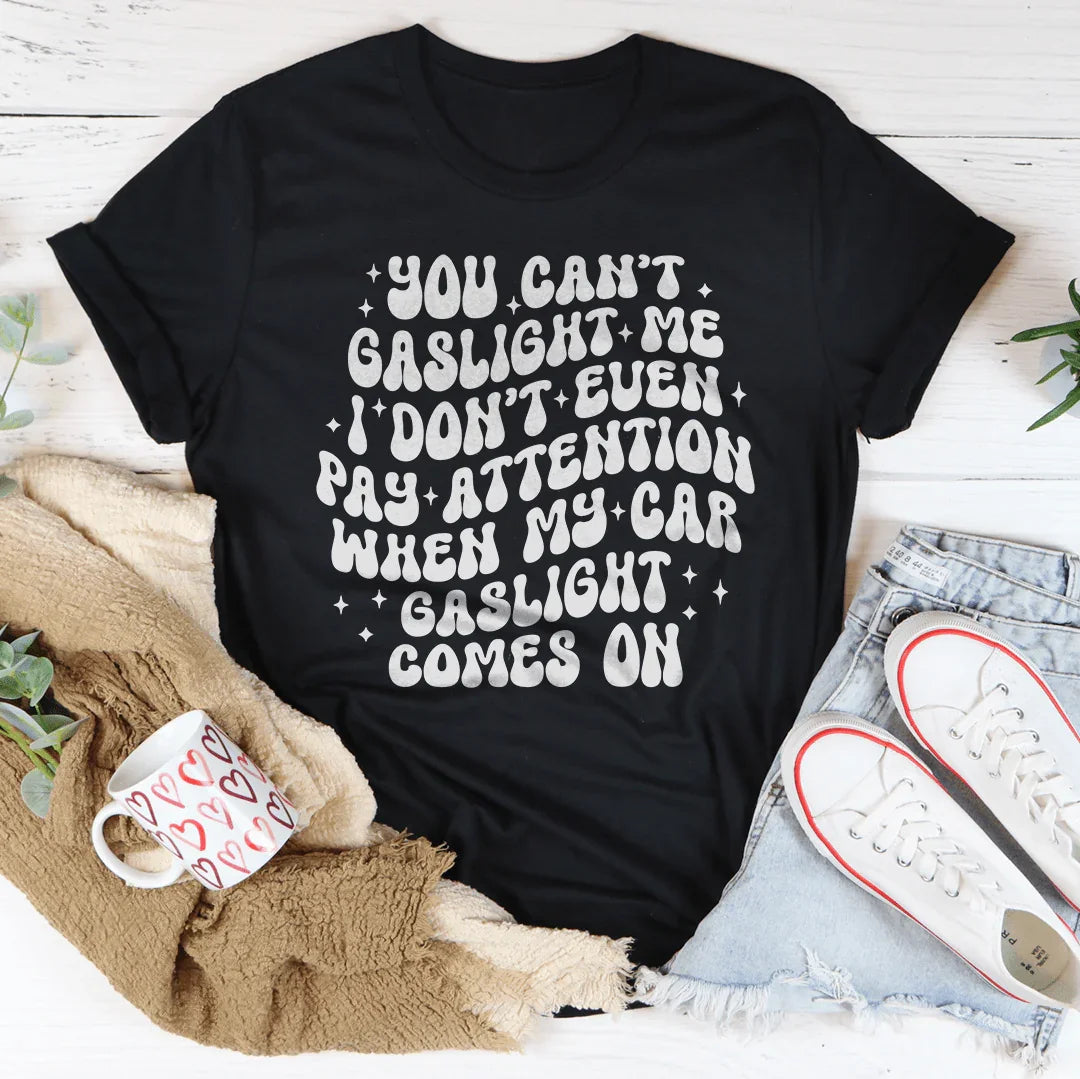 You Can't Gaslight Me Tee product image 3