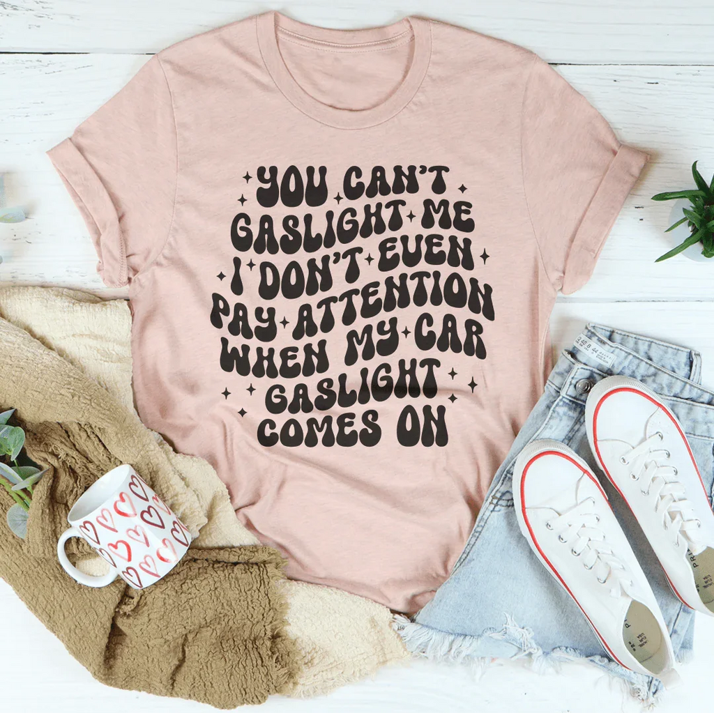 You Can't Gaslight Me Tee product image 2