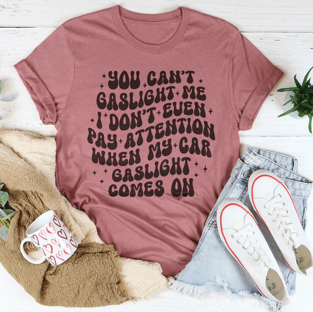 You Can't Gaslight Me Tee product image 1
