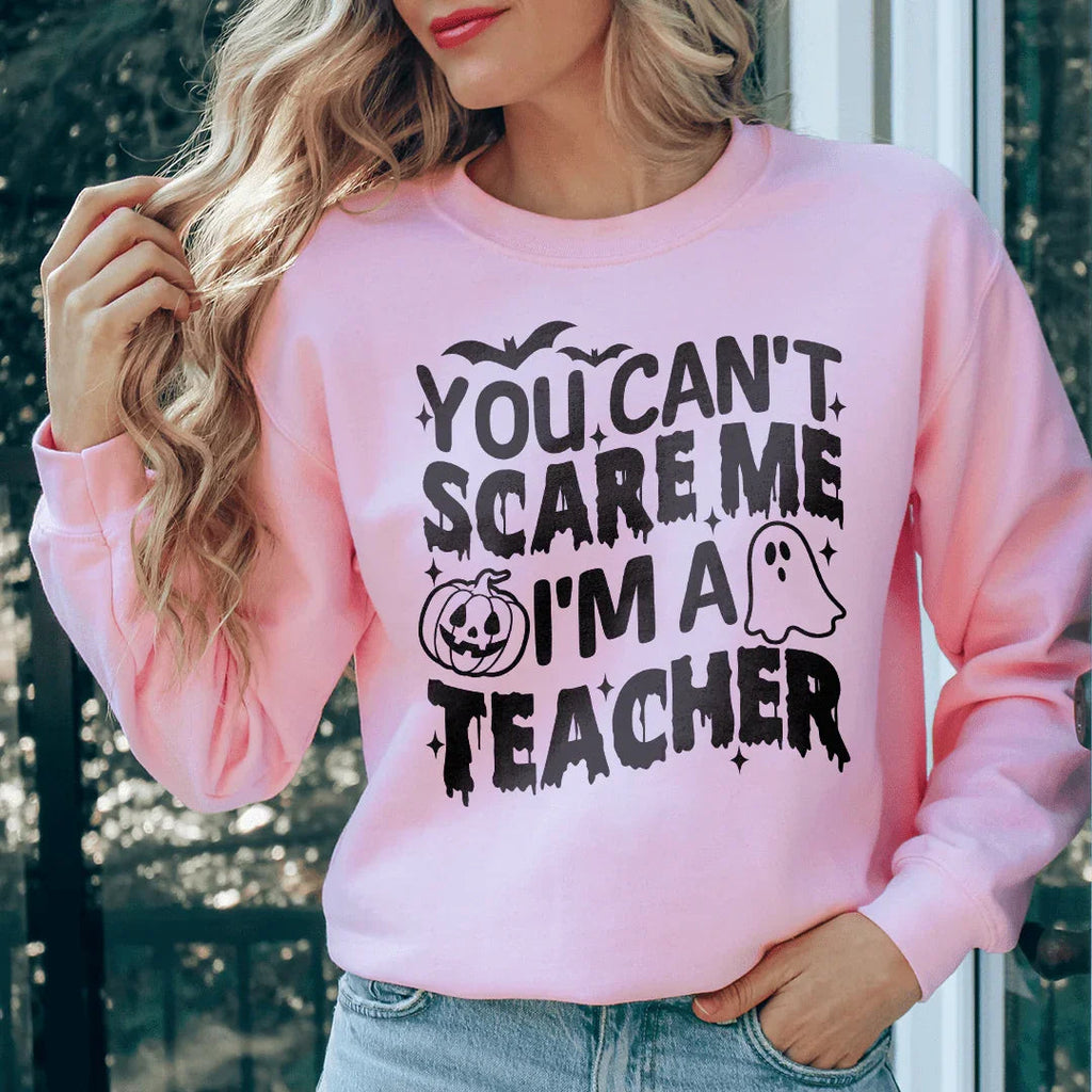 You Cant Scare Me I'm A Teacher Sweatshirt product image 3