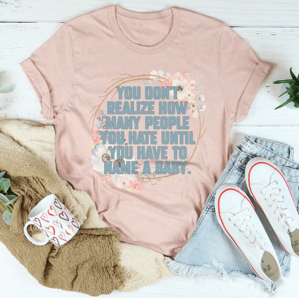 You Don't Realize How Many People Tee product image 4