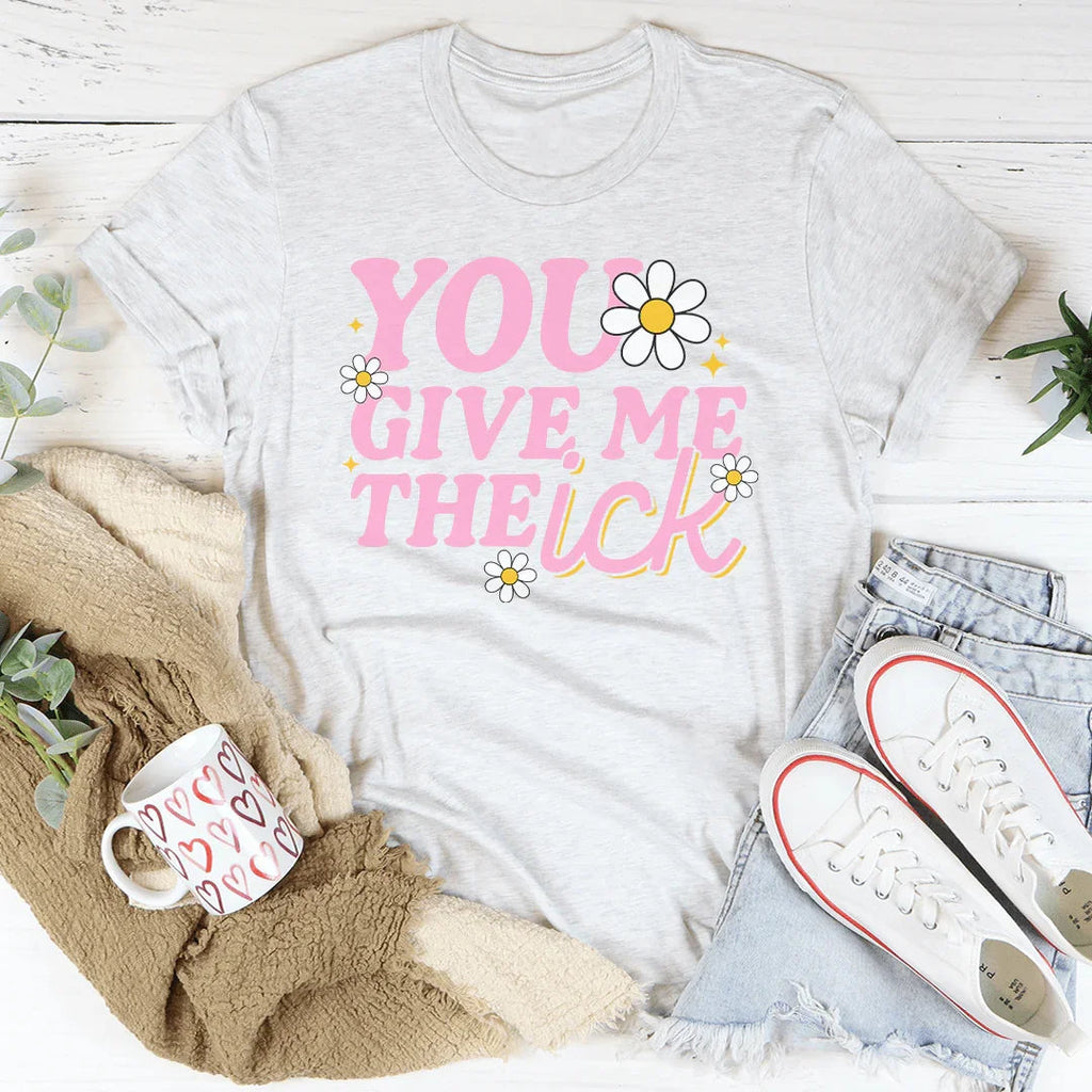 You Give Me The Ick Tee product image 3