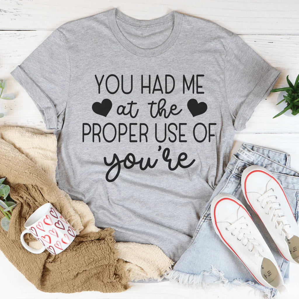 You Had Me At The Proper Use Of You're Tee product image 3