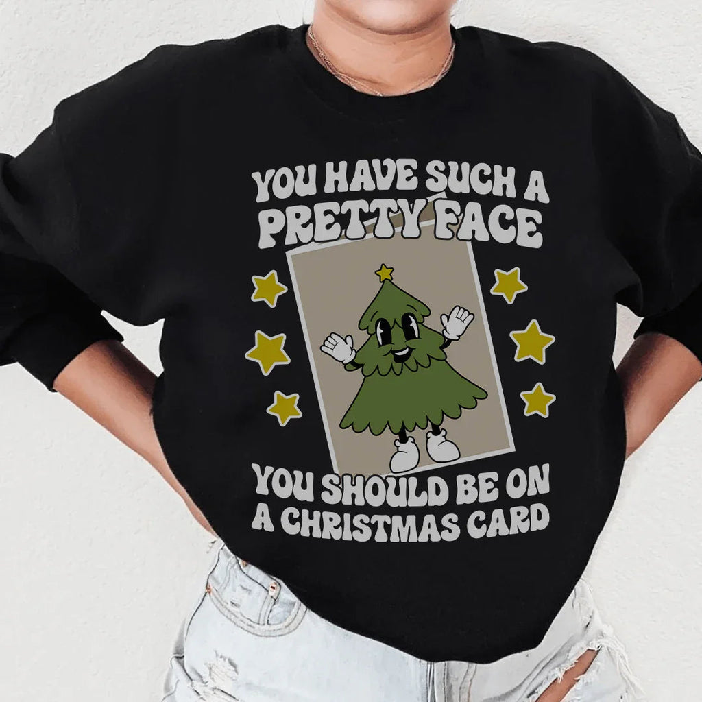 You Have Such A Pretty Face Should Be On A Christmas Card product image 3