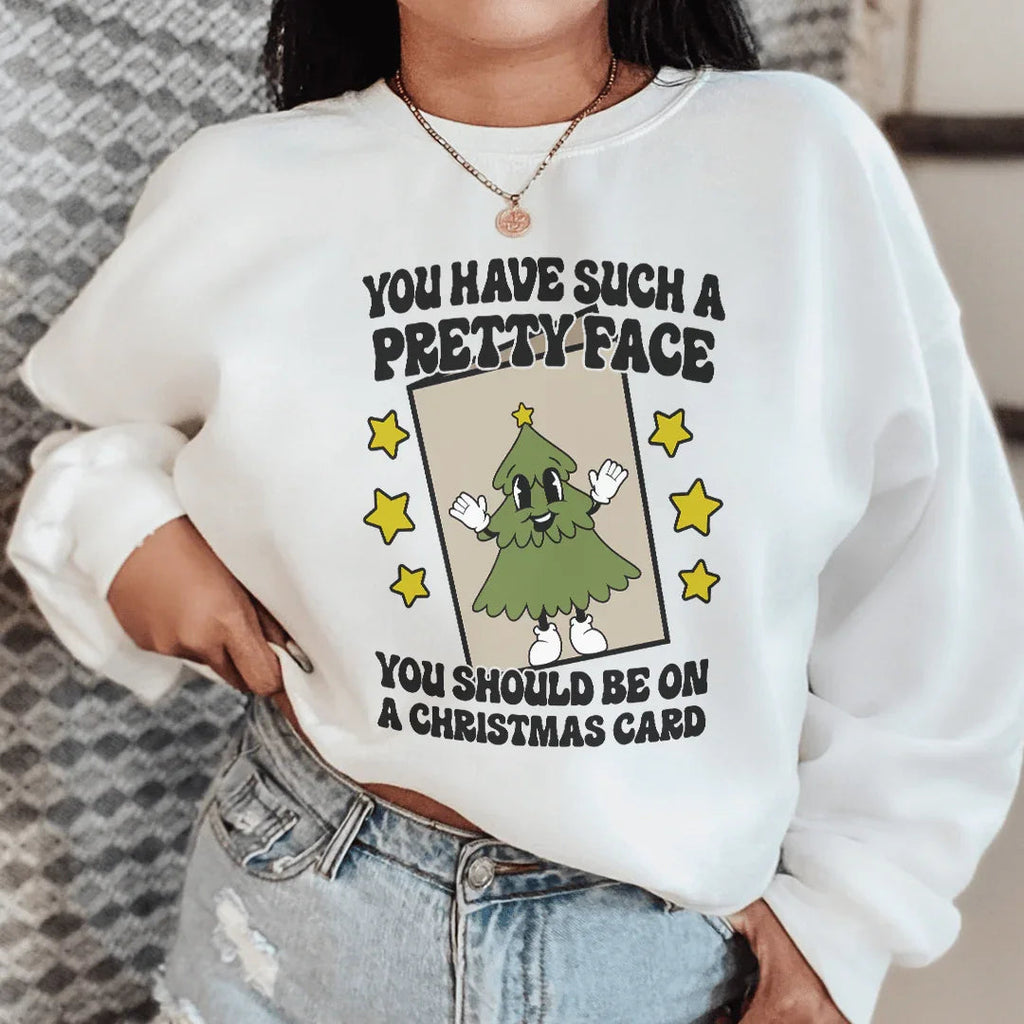 You Have Such A Pretty Face Should Be On A Christmas Card product image 1