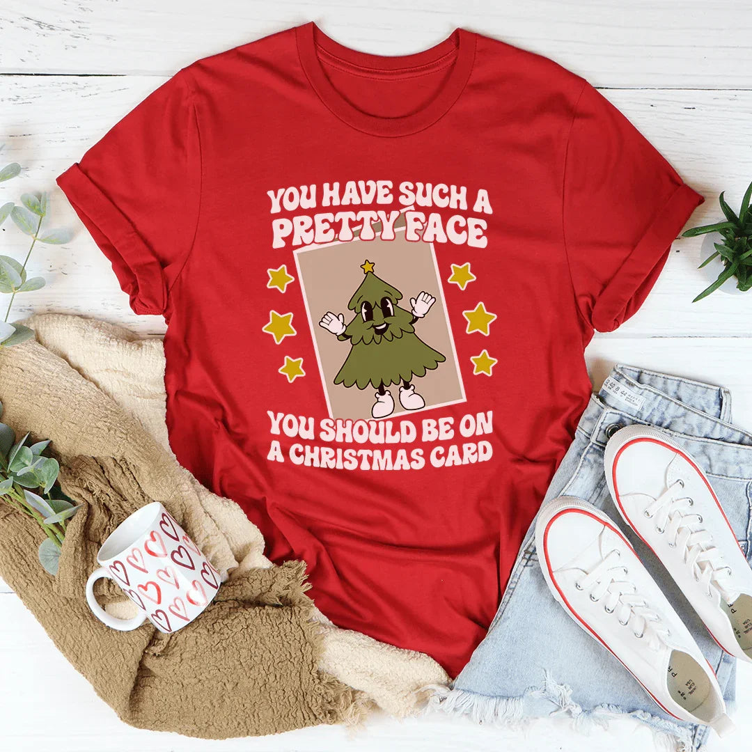 You Have Such A Pretty Face Should Be On A Christmas Card product image 1