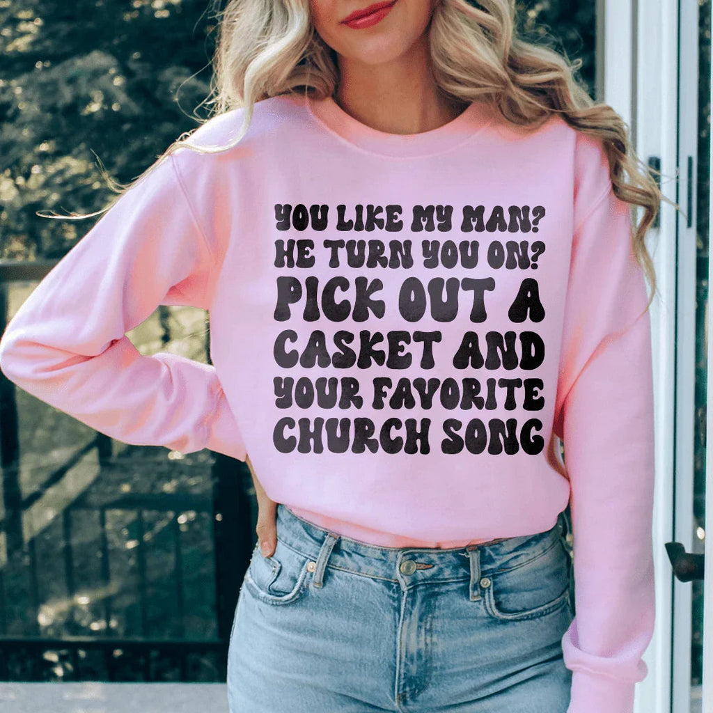 You Like My Man He Turn On Sweatshirt product image 3