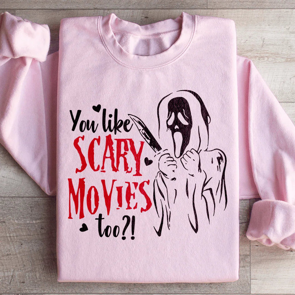 You Like Scary Movies Too Sweatshirt product image 3